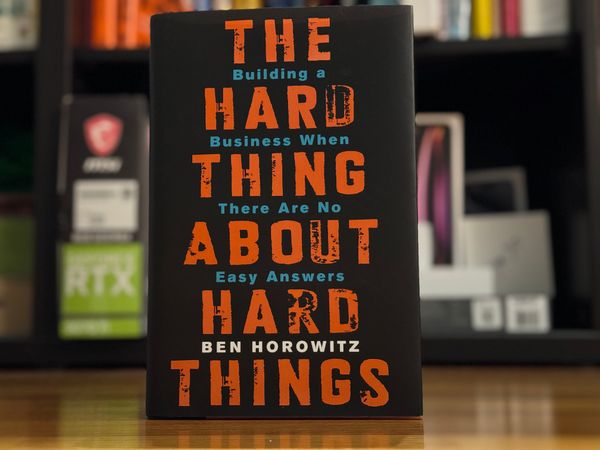 The Hard Thing About Hard Things